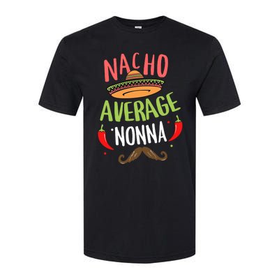 Nacho Average Nonna Mexican Mustache Cinco De Mayo Softstyle CVC T-Shirt