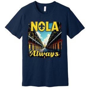 Nola Always Nola Never Forget New Orleans Always Support Premium T-Shirt