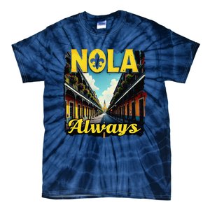 Nola Always Nola Never Forget New Orleans Always Support Tie-Dye T-Shirt