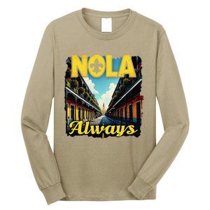 Nola Always Nola Never Forget New Orleans Always Support Long Sleeve Shirt