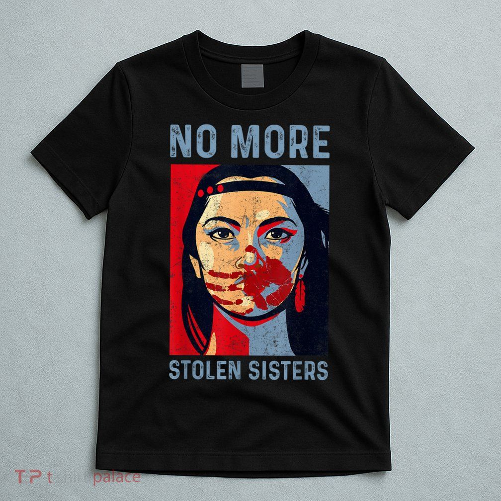 Native American No More Stolen Sisters T-Shirt