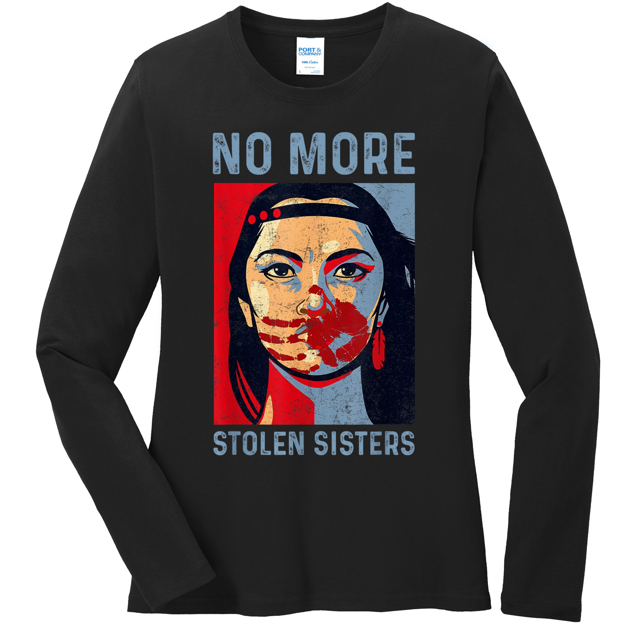 Native American No More Stolen Sisters Ladies Long Sleeve Shirt