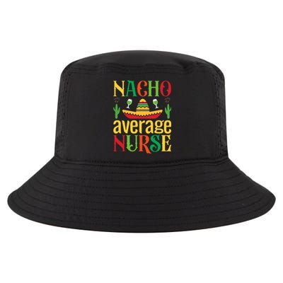 Nacho Average Nurse Cool Comfort Performance Bucket Hat