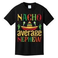 Nacho Average Nephew Kids T-Shirt