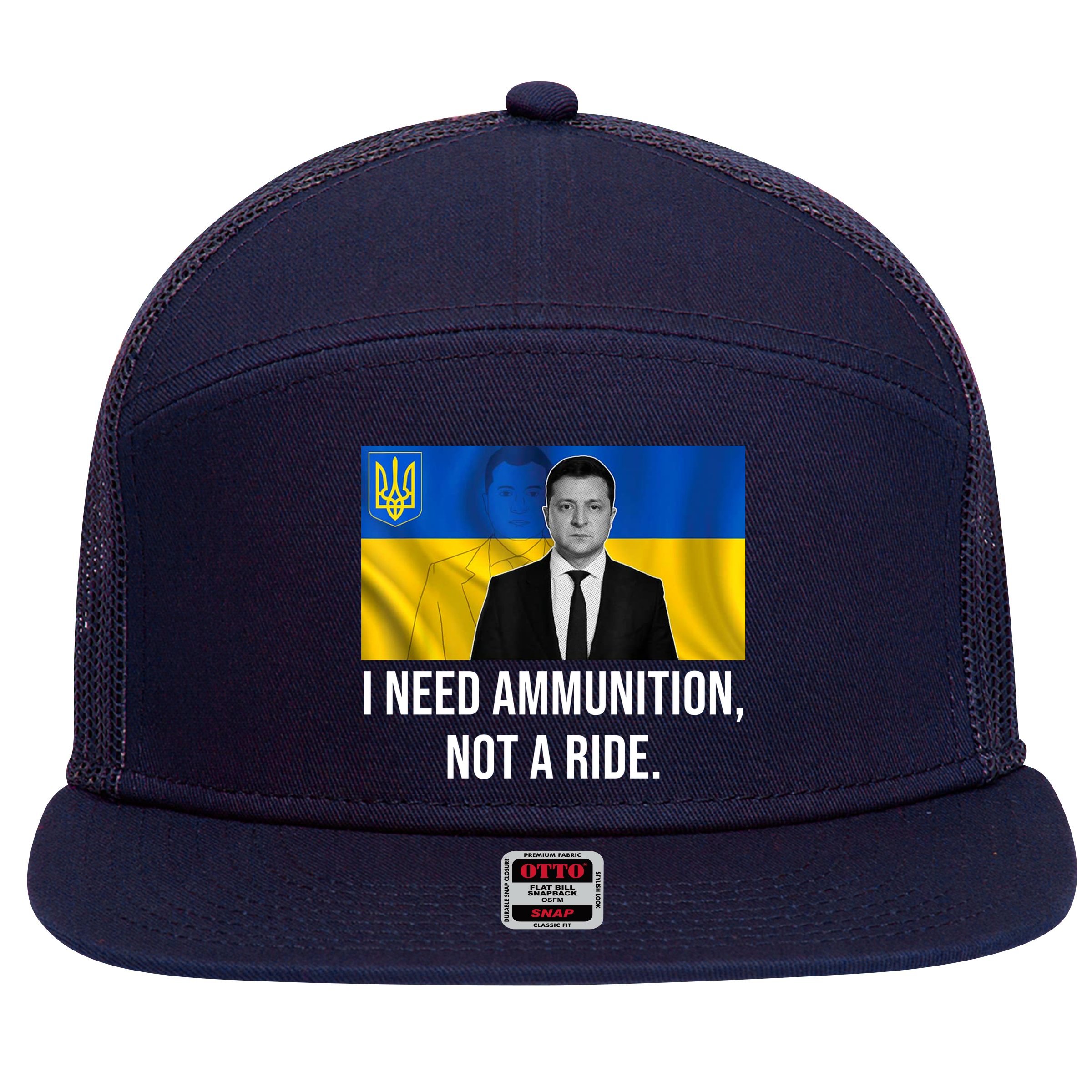 Need Ammunition Not A Ride Ukraine President 7 Panel Mesh Trucker Snapback Hat
