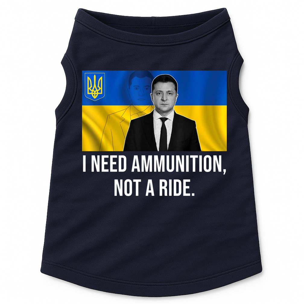 Need Ammunition Not A Ride Ukraine President Doggie Tank