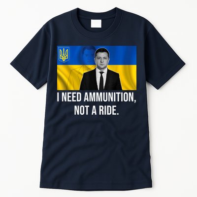 Need Ammunition Not A Ride Ukraine President Tall T-Shirt