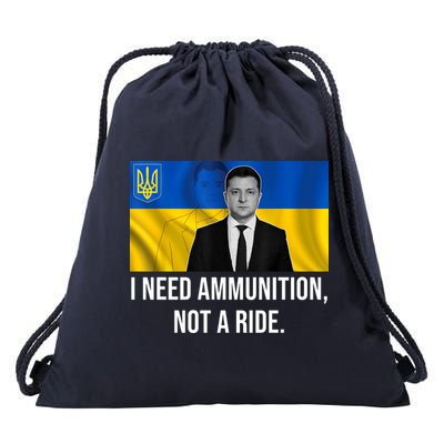 Need Ammunition Not A Ride Ukraine President Drawstring Bag