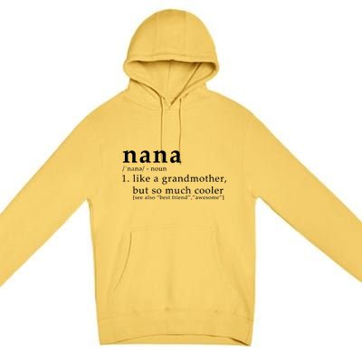 Nana Definition Like A Grandmother Premium Pullover Hoodie