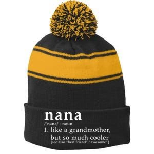 Nana Definition Like A Grandmother Stripe Pom Pom Beanie