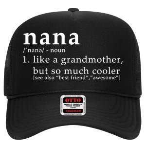 Nana Definition Like A Grandmother High Crown Mesh Back Trucker Hat