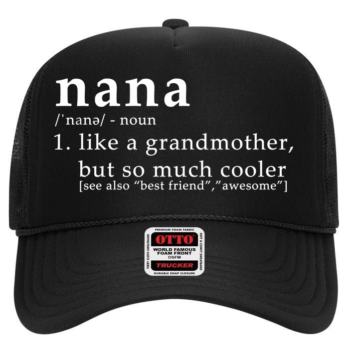 Nana Definition Like A Grandmother High Crown Mesh Back Trucker Hat