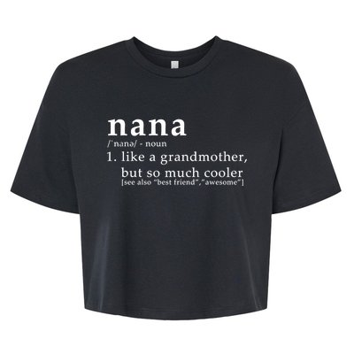 Nana Definition Like A Grandmother Bella+Canvas Jersey Crop Tee