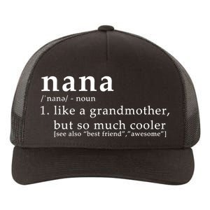 Nana Definition Like A Grandmother Yupoong Adult 5-Panel Trucker Hat