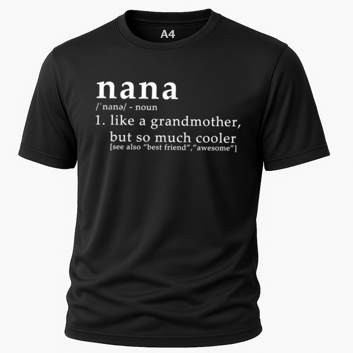 Nana Definition Like A Grandmother Cooling Performance Crew T-Shirt