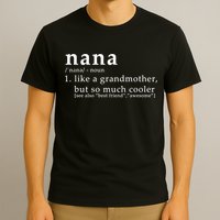 Nana Definition Like A Grandmother T-Shirt