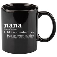 Nana Definition Like A Grandmother 11oz C Handle Ceramic Mug
