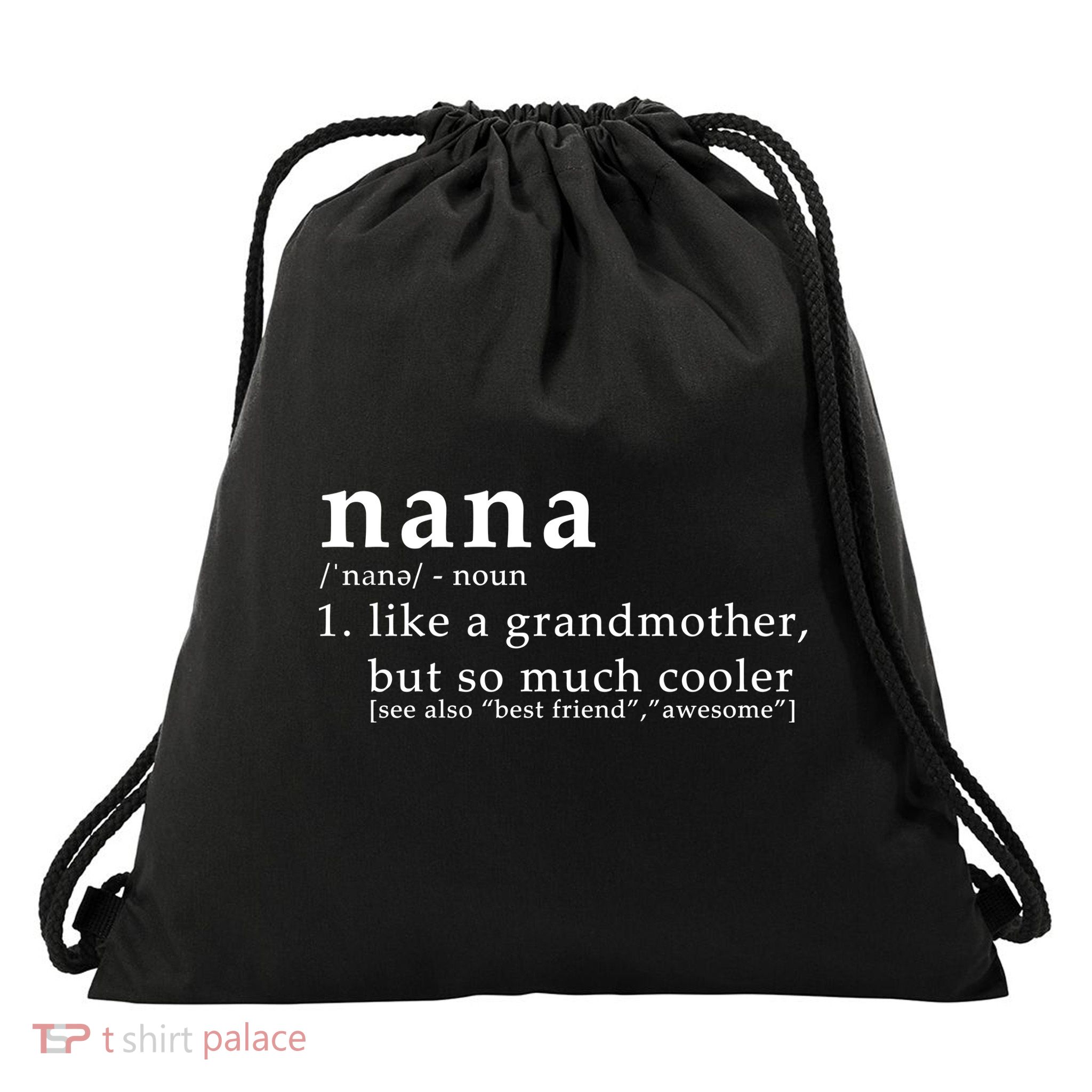 Nana Definition Like A Grandmother Drawstring Bag