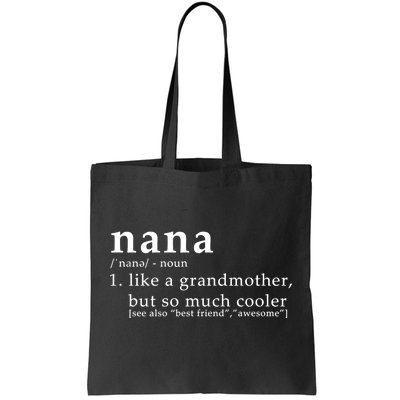 Nana Definition Like A Grandmother Tote Bag