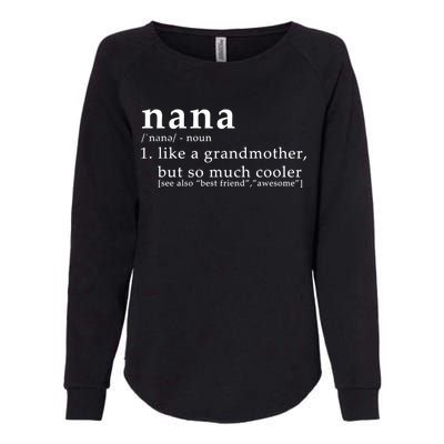 Nana Definition Like A Grandmother Womens California Wash Sweatshirt