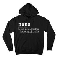 Nana Definition Like A Grandmother Tall Hoodie