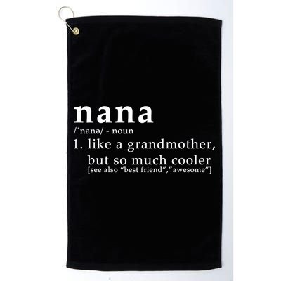 Nana Definition Like A Grandmother Golf Towel