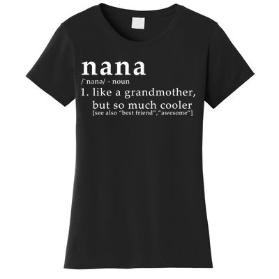 Nana Definition Like A Grandmother Women's T-Shirt