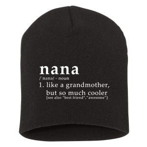 Nana Definition Like A Grandmother Short Acrylic Beanie