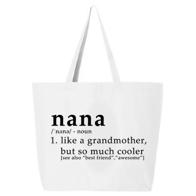 Nana Definition Like A Grandmother 25L Jumbo Tote