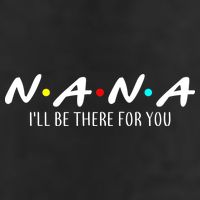 Nana I'll Be There For You 15oz Campfire Ceramic Mug