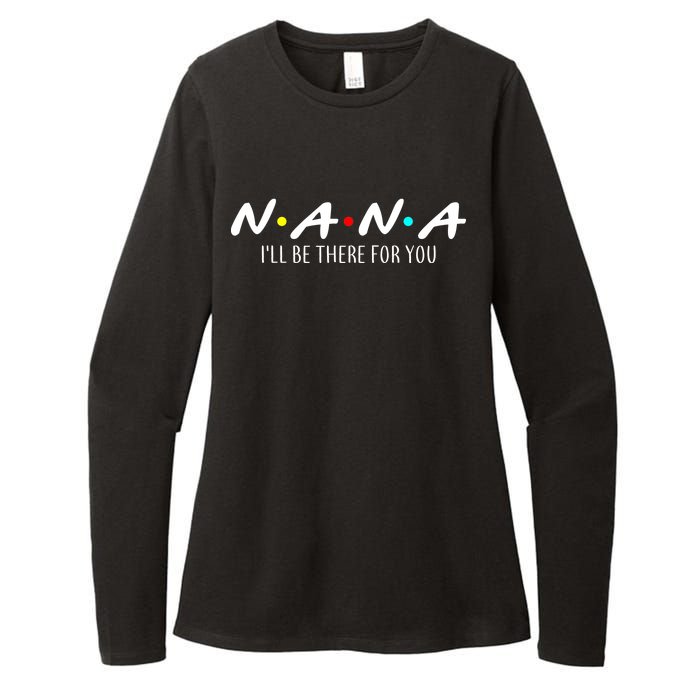 Nana I'll Be There For You Womens CVC Long Sleeve Shirt