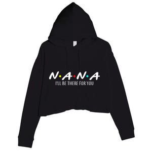 Nana I'll Be There For You Crop Fleece Hoodie