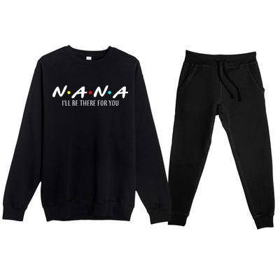 Nana I'll Be There For You Premium Crewneck Sweatsuit Set