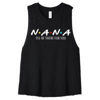 Nana I'll Be There For You Women's Racerback Cropped Tank