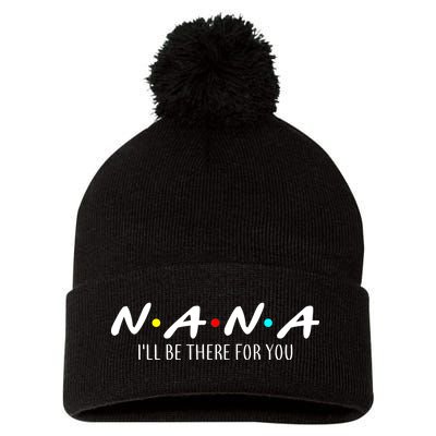 Nana I'll Be There For You Pom Pom 12in Knit Beanie