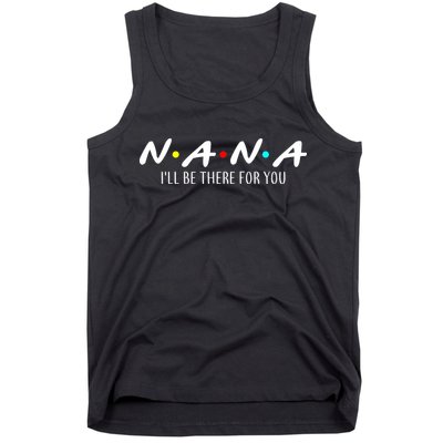 Nana I'll Be There For You Tank Top