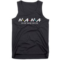 Nana I'll Be There For You Tank Top