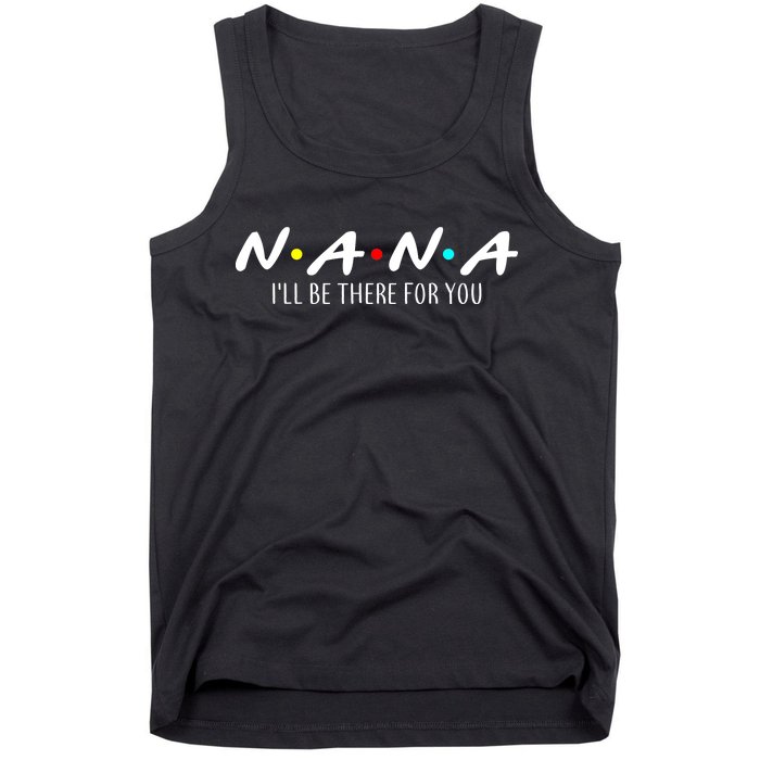 Nana I'll Be There For You Tank Top