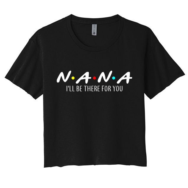 Nana I'll Be There For You Crop Top