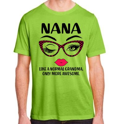 Nana Like A Normal Grandma Only More Awesome Adult ChromaSoft Performance T-Shirt