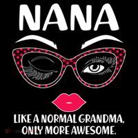 Nana Like A Normal Grandma Only More Awesome Performance Shirt