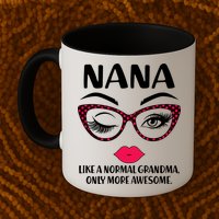 Nana Like A Normal Grandma Only More Awesome Mug