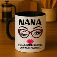 Nana Like A Normal Grandma Only More Awesome Mug