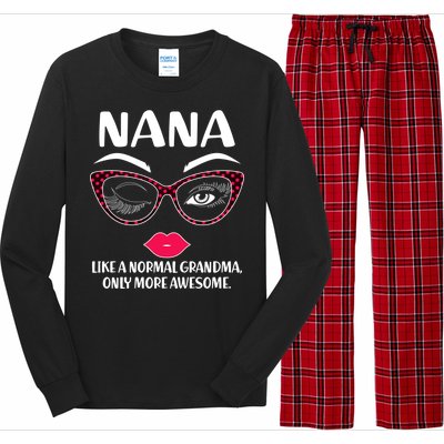 Nana Like A Normal Grandma Only More Awesome Long Sleeve Pajama Set