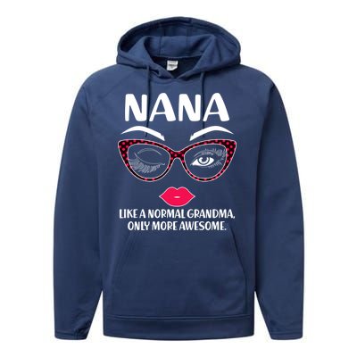 Nana Like A Normal Grandma Only More Awesome Performance Fleece Hoodie