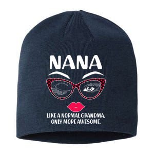 Nana Like A Normal Grandma Only More Awesome Sustainable Beanie