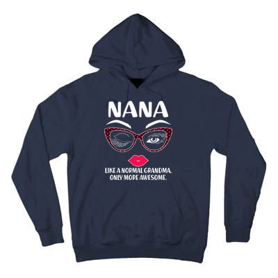 Nana Like A Normal Grandma Only More Awesome Tall Hoodie