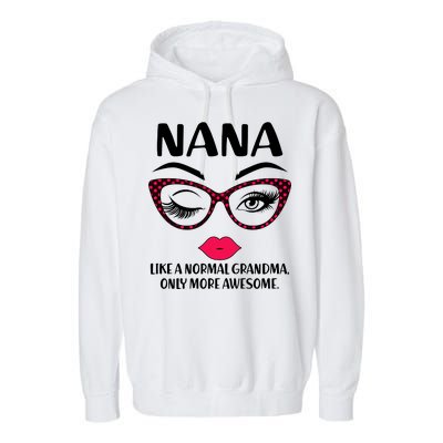 Nana Like A Normal Grandma Only More Awesome Garment-Dyed Fleece Hoodie