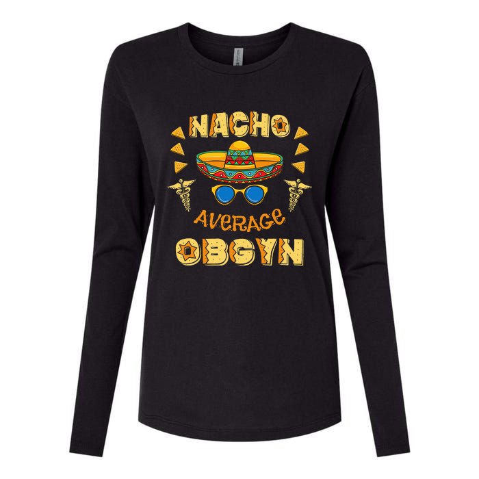 Nacho Average OBGYN Cinco De Mayo Womens Cotton Relaxed Long Sleeve T-Shirt