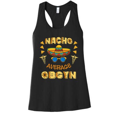 Nacho Average OBGYN Cinco De Mayo Women's Racerback Tank